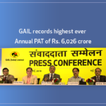 GAIL records highest ever Annual PAT of Rs. 6,026 crore