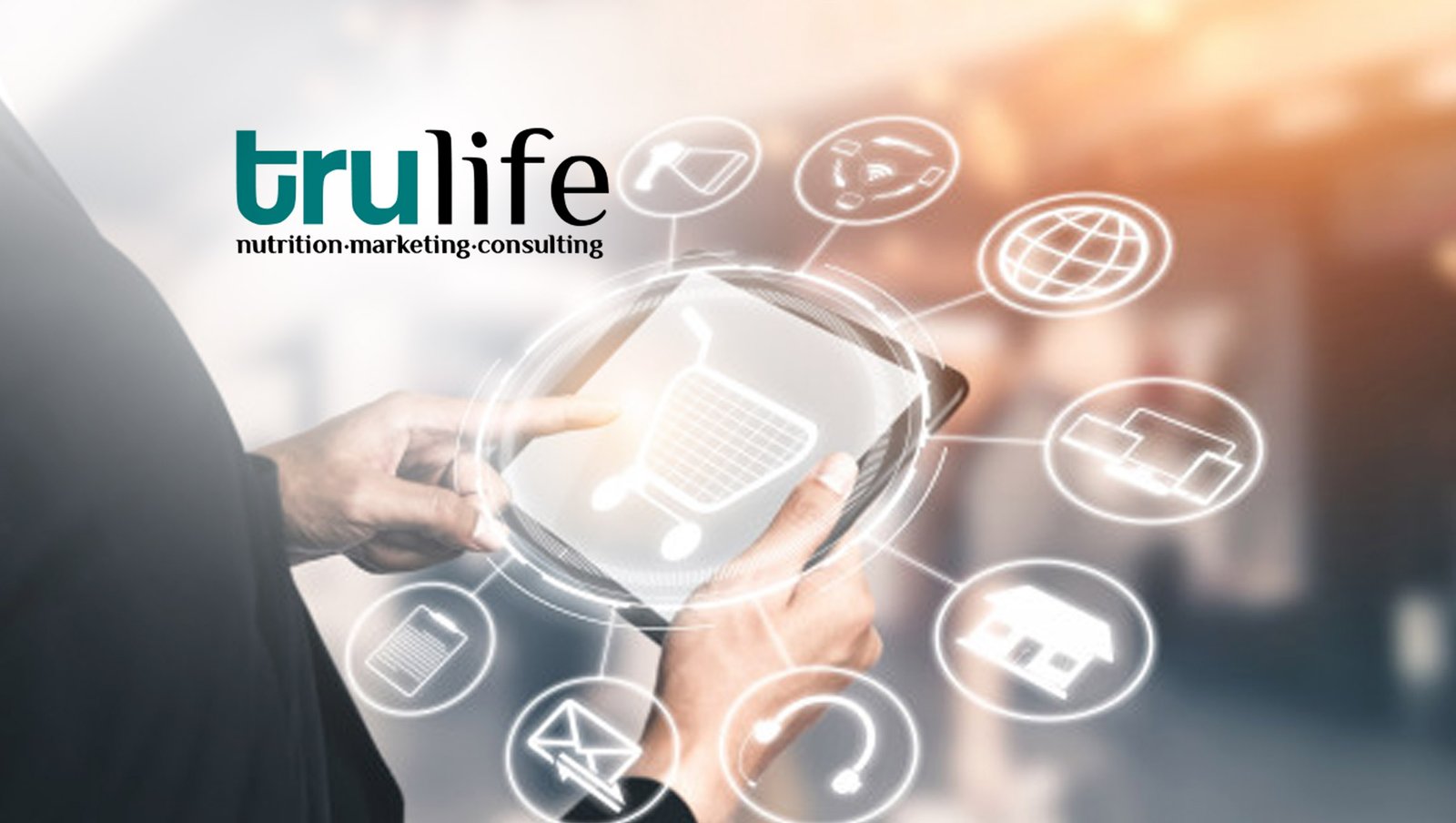 Integrated Marketing for Supplement Growth The Proven Strategy Behind TruLife Distribution’s Clients