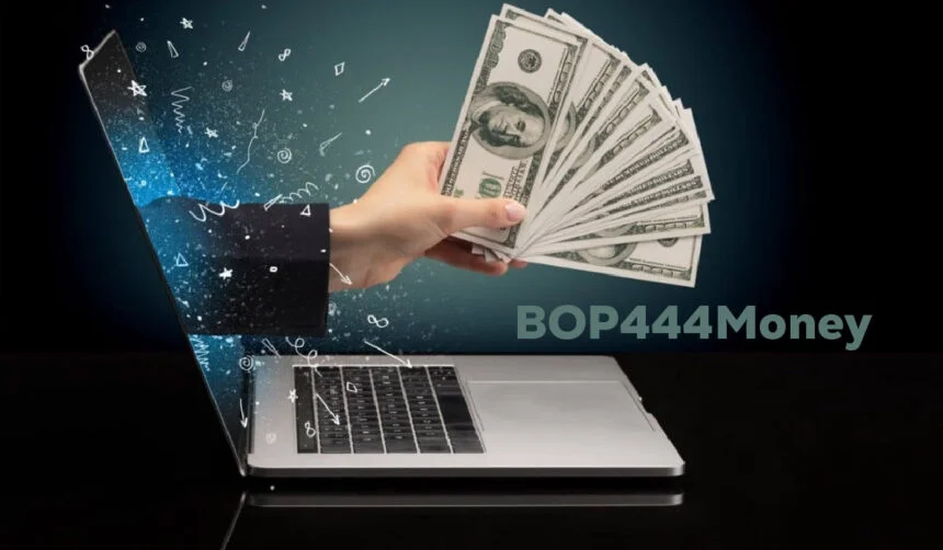 Bop444Money The Future of Online Earning and Financial Freedom