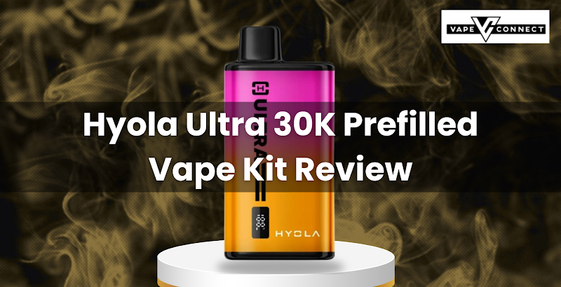 Hyola Ultra 30K Prefilled Vape Kit Review